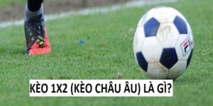 Kèo Châu Âu hay còn được gọi là kèo 1x2