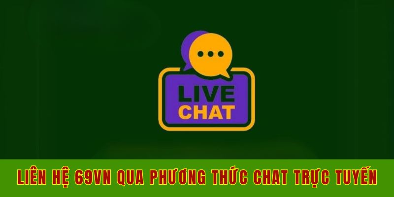 Hướng dẫn liên hệ 69vn nhanh chóng và hiệu quả hiện nay 1 Liên hệ 69vn qua phương thức chat trực tuyến